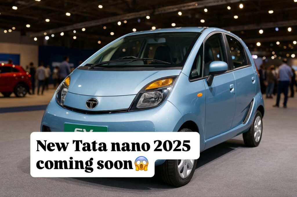 2025 में आ रही है Tata Nano EV 2025 – 240KM रेंज, फास्ट चार्जिंग, ऑटोमैटिक ट्रांसमिशन और सिर्फ ₹25,000 डाउन पेमेंट में!